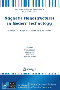 Title: Magnetic Nanostructures in Modern Technology: Spintronics, Magnetic MEMS and Recording / Edition 1, Author: Bruno Azzerboni