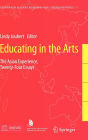 Educating in the Arts: The Asian Experience: Twenty-Four Essays / Edition 1
