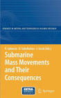 Submarine Mass Movements and Their Consequences: 3rd International Symposium / Edition 1