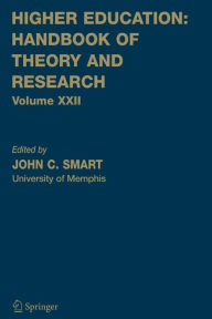 Title: Higher Education: Handbook of Theory and Research: Volume 22 / Edition 1, Author: John C. Smart