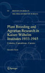 Alternative view 2 of Plant Breeding and Agrarian Research in Kaiser-Wilhelm-Institutes 1933-1945: Calories, Caoutchouc, Careers