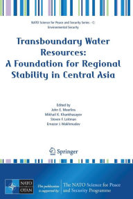 Transboundary Water Resources: A Foundation for Regional Stability in Central Asia
