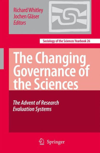 The Changing Governance of the Sciences: The Advent of Research Evaluation Systems