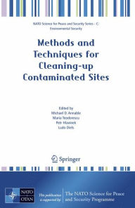 Title: Methods and Techniques for Cleaning-up Contaminated Sites / Edition 1, Author: Michael D. Annable