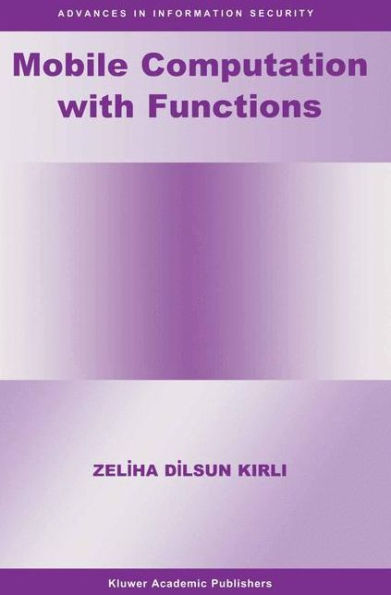 Mobile Computation with Functions / Edition 1
