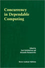 Concurrency in Dependable Computing / Edition 1