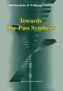 Towards One-Pass Synthesis