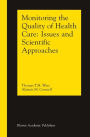 Monitoring the Quality of Health Care: Issues and Scientific Approaches