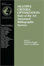 Multiple Criteria Optimization: State of the Art Annotated Bibliographic Surveys / Edition 1