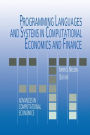 Programming Languages and Systems in Computational Economics and Finance / Edition 1