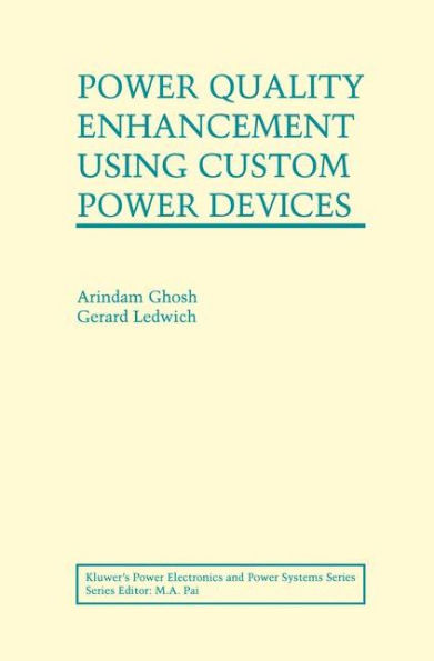 Power Quality Enhancement Using Custom Power Devices / Edition 1