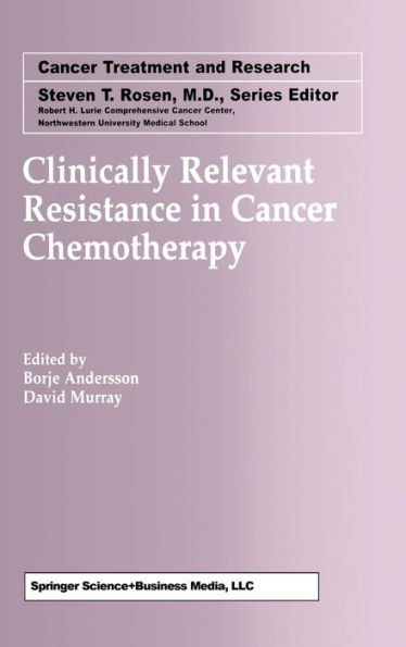 Clinically Relevant Resistance in Cancer Chemotherapy / Edition 1