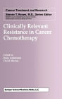 Clinically Relevant Resistance in Cancer Chemotherapy / Edition 1