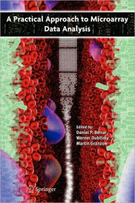 Title: A Practical Approach to Microarray Data Analysis / Edition 1, Author: Daniel P. Berrar