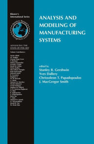 Title: Analysis and Modeling of Manufacturing Systems / Edition 1, Author: Stanley B. Gershwin
