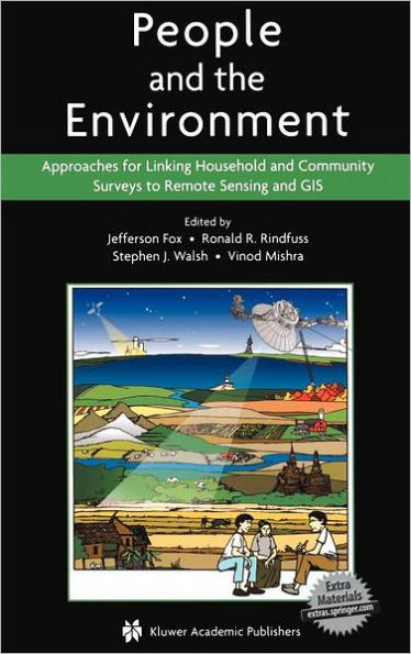 People and the Environment: Approaches for Linking Household and Community Surveys to Remote Sensing and GIS / Edition 1