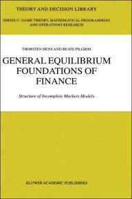Title: General Equilibrium Foundations of Finance: Structure of Incomplete Markets Models / Edition 1, Author: Thorsten Hens