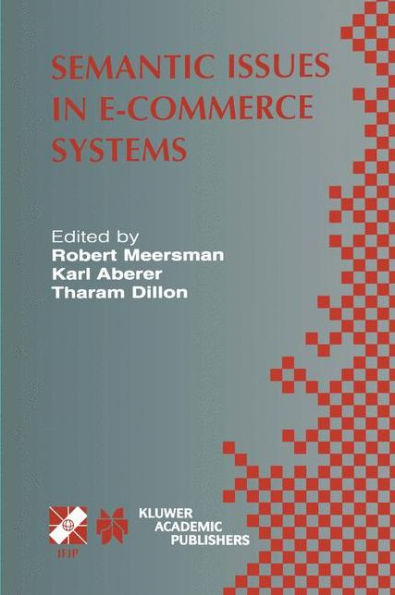 Semantic Issues in E-Commerce Systems: IFIP TC2 / WG2.6 Ninth Working Conference on Database Semantics April 25-28, 2001, Hong Kong / Edition 1