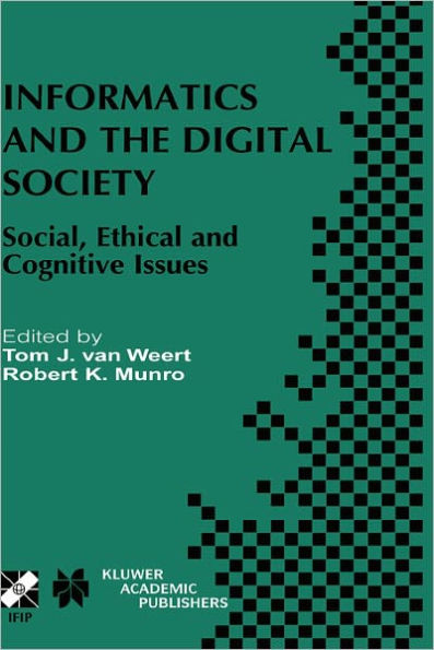Informatics and the Digital Society: Social, Ethical and Cognitive Issues