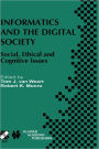 Informatics and the Digital Society: Social, Ethical and Cognitive Issues