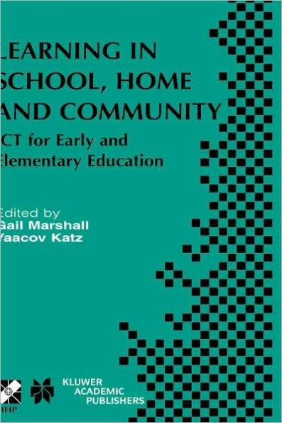 Learning in School, Home and Community: ICT for Early and Elementary Education / Edition 1