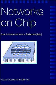 Title: Networks on Chip / Edition 1, Author: Axel Jantsch