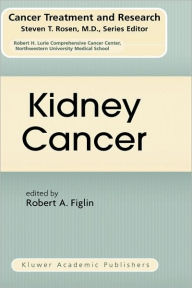 Title: Kidney Cancer / Edition 1, Author: Robert A. Figlin