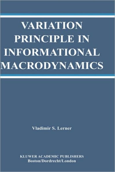 Variation Principle in Informational Macrodynamics / Edition 1