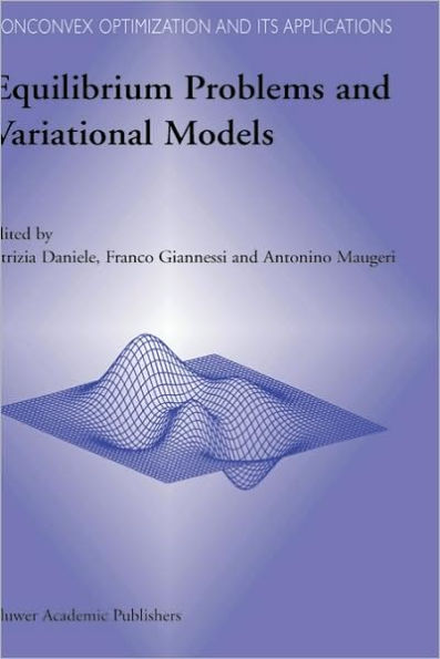 Equilibrium Problems and Variational Models / Edition 1