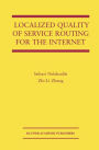 Localized Quality of Service Routing for the Internet / Edition 1