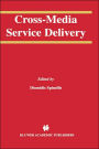 Cross-Media Service Delivery