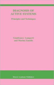 Title: Diagnosis of Active Systems: Principles and Techniques, Author: G. Lamperti