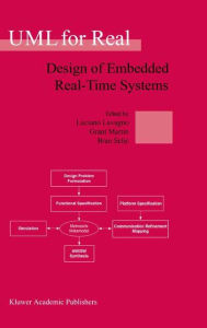 Title: UML for Real: Design of Embedded Real-Time Systems / Edition 1, Author: Luciano Lavagno