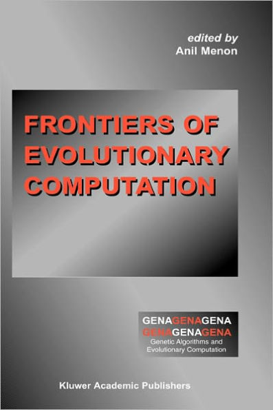 Frontiers of Evolutionary Computation / Edition 1