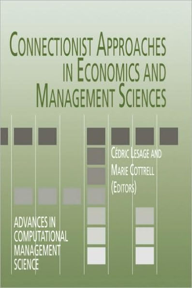 Connectionist Approaches in Economics and Management Sciences / Edition 1