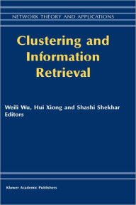 Title: Clustering and Information Retrieval, Author: Weili Wu