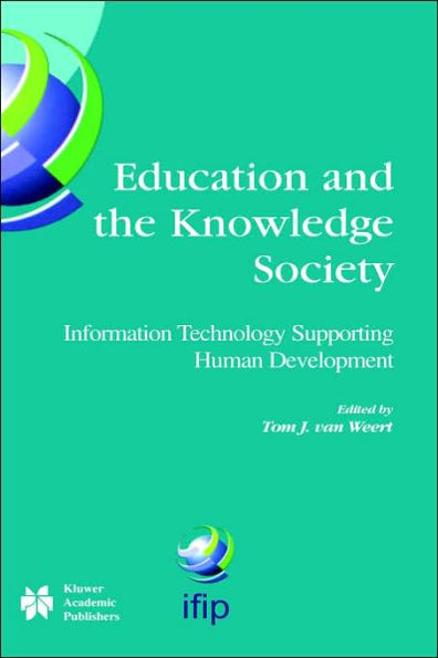 Education and the Knowledge Society: Information Technology Supporting Human Development / Edition 1