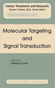 Title: Molecular Targeting and Signal Transduction / Edition 1, Author: Rakesh Kumar