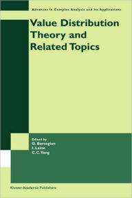 Title: Value Distribution Theory and Related Topics / Edition 1, Author: Grigor A. Barsegian