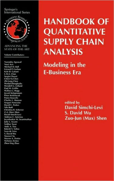 Handbook of Quantitative Supply Chain Analysis: Modeling in the E-Business Era / Edition 1