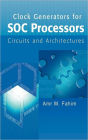 Clock Generators for SOC Processors: Circuits and Architectures