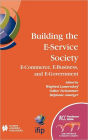 Building the E-Service Society: E-Commerce, E-Business, and E-Government / Edition 1