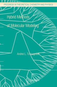Title: Hybrid Methods of Molecular Modeling / Edition 1, Author: Andrei L. Tchougrïeff