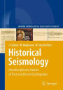 Historical Seismology: Interdisciplinary Studies of Past and Recent Earthquakes / Edition 1
