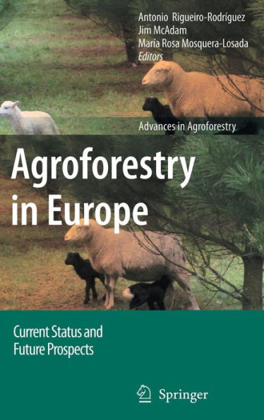 Agroforestry in Europe: Current Status and Future Prospects