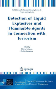 Title: Detection of Liquid Explosives and Flammable Agents in Connection with Terrorism / Edition 1, Author: Hiltmar Schubert