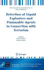 Detection of Liquid Explosives and Flammable Agents in Connection with Terrorism / Edition 1