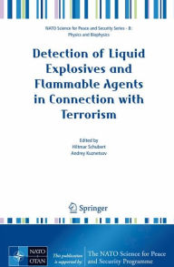 Title: Detection of Liquid Explosives and Flammable Agents in Connection with Terrorism / Edition 1, Author: Hiltmar Schubert