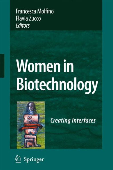 Women in Biotechnology: Creating Interfaces / Edition 1