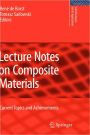 Lecture Notes on Composite Materials: Current Topics and Achievements / Edition 1